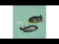 Download Lagu Low + Dirty Three - Down by the River - In The Fishtank 7 MP3