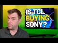 Lagu Is TCL buying Sony? Here’s everything we know