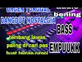 Lagu KUMPULAN LAGU DANGDUT LAWAS TEMBANG KENANGAN PALING LARIS COCOK BUAT TEMAN SANTAI