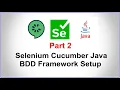 Selenium Cucumber Java BDD Framework Part 2 - Project Setup Step by Step Guide BDD Framework