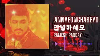 Download NEW SONG ANNYEONGHASEYO | 안녕하세요 | RAMESH PANDAY | ICHHIHANA INTERNATIONAL MP3