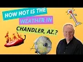How Hot Is The Weather In Chandler