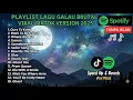 Lagu PLAYLIST LAGU GALAU BRUTAL VIRAL TIKTOK 2025 | SPEED UP \u0026 REVERB TANPA IKLAN