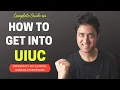 UIUC COMPLETE GUIDE ON HOW TO GET INTO UIUC College Admissions UG PG Transfer College vlog