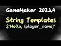 String Templating in GameMaker 2023 4