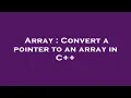 Array Convert a pointer to an array in C