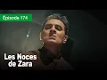 Download Lagu Les noces de Zara - Ep 174 - Un Mariage de larmes et de secrets - Série en français - HD