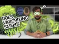 Does Vaporizing Herbs or Wax Smell