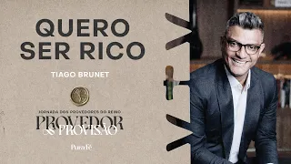 QUERO SER RICO | PROVEDOR E PROVISÃO - TIAGO BRUNET - PURA FÉ