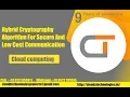 Hybrid Cryptography Algorithm For Secure And Low Cost Communication IEEE Major Projects B-Tech