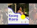 Download Lagu Kacang Koro - Cover By Wijaya Music Entertainment