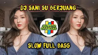 Download Dj Sani Su Berjuang Ais Percuma Slow Full Bass Tik Tok | Remix Terbaru 2021 MP3