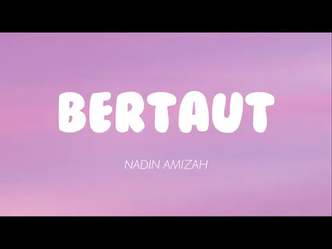 Download MP3 Nadin Amizah - Bertaut (Lirik)