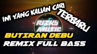 Download DJ BUTIRAN DEBU VIRAL🔊 REMIX FULL BASS_TERBARU_ || 2020 MP3