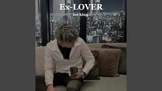 Ex LOVER  Ex LOVER