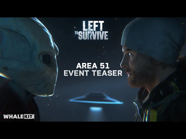 [Left to Survive] - Area 51 event Teaser