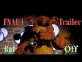 FNAF 1 Trailer but off