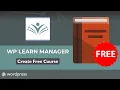 Create course in WP Learn Manager - Best WordPress LMS plugin for Free