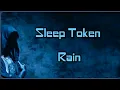 Download Lagu Sleep Token - Rain [Lyrics on screen]