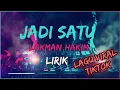 Lagu Jadi Satu - Lokman Hakim ( Lirik )
