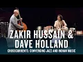Lagu Zakir Hussain and Dave Holland: Crosscurrents | JAZZ NIGHT IN AMERICA