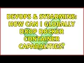 DevOps SysAdmins How can I globally drop docker container capabalities
