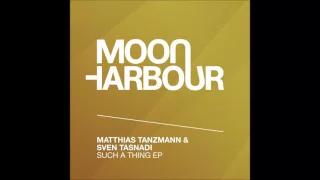 matthias tanzmann sven tasnadi such a thing mhr091 