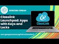Classlink Launchpad Apps with Locks and Keys