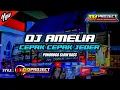 DJ AMELIA X CEPAK CEPAK JEDER - AM PROJECT PONOROGO SLOW BASS