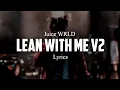 Lagu Juice WRLD - Lean With Me V2 (Lyrics) Unreleased