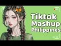 New Tiktok Mashup 2025 Philippines 🫶