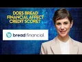 Does Bread Financial affect credit score