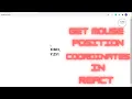 Get Mouse Position Coordinates in Javascript and React
