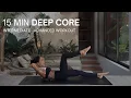 15 MINUTE DEEP CORE WORKOUT Intermediate - Advanced Core Workout with Optional Equipment