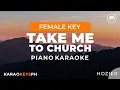 Take Me To Church - Hozier (Female Key - Piano Karaoke)