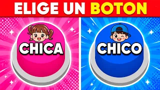 Elige Un Botón 🔥 Edición CHICA o CHICO 💙🎀 ¿Cual Eliges? | LevelUP Quiz