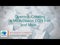 02 - How to Open and Create a MicroStation CONNECT DGN File and more