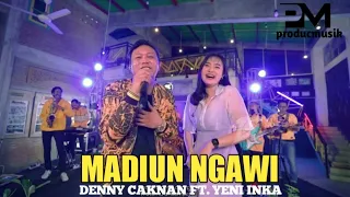 DENNY CAKNAN FT. YENI INKA - MADIUN NGAWI (OFFICIAL LIVE MUSIC)