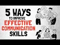 5 Practical Ways to Improve Effective Communication Skills Every Day