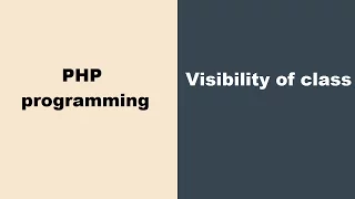 Visibility of a class - PHP programming Online tutorials