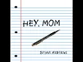 Hey, Mom