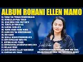 Download Lagu Lagu Rohani Ellen Mamo Full Album Terbaik 2025 (Lirik) Lagu Rohani Kristen Terbaru 2025 Terpopuler
