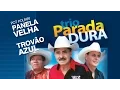 Download Lagu Trio Parada Dura -  Pout Pourri /  Panela Velha / Trovão Azul