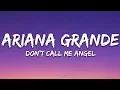 Download Lagu Ariana Grande, Miley Cyrus, Lana Del Rey - Don't Call Me Angel (Lyrics)