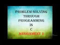 problem solving through programming in c assignment 2