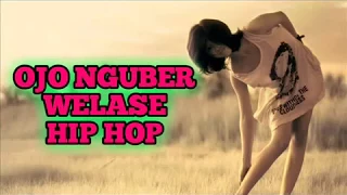 Download OJO NGUBER WELASE   NDX A K A TERBARU 2017  COVER  HIP HOP KOPLO MP3