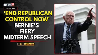 Sanders Blasts 'Most Dangerous President' Trump, Calls For End Of GOP Reign | Midterms | N18G