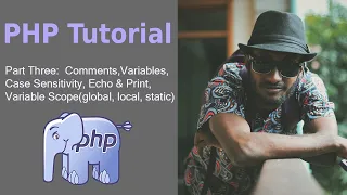 PHP Tutorial part 3 Comments Variables Case Sensitivity Echo Print Variable Scope 2022