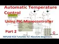 12 - Project 2 Automatic Temperature Control System part 2 MPLAB XC8 for Beginners Tutorial