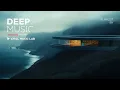 Download Lagu Deep Music for Focus and Stress Relief